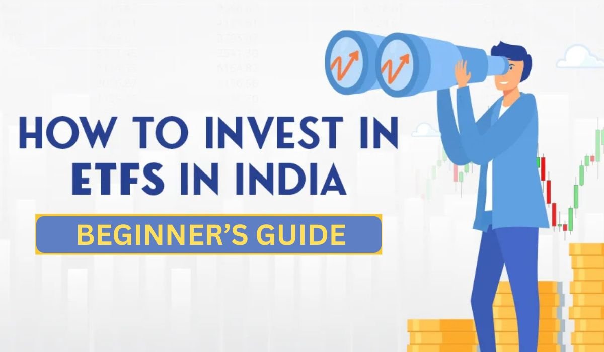 How to Invest in ETF in India: Beginner’s Guide