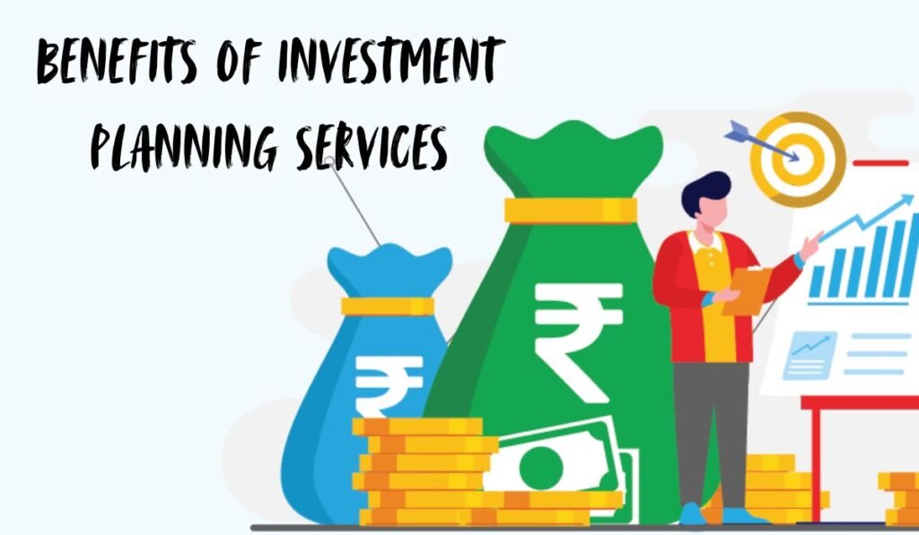 Benefits of Investment Planning Services